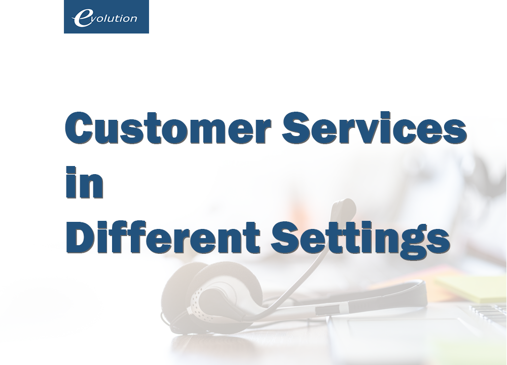 Customer Services in Different Settings
