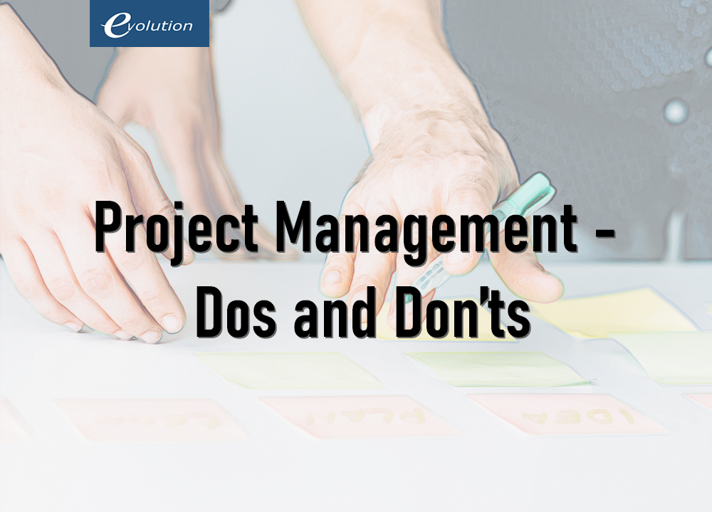 Project Management - Dos and Don’ts